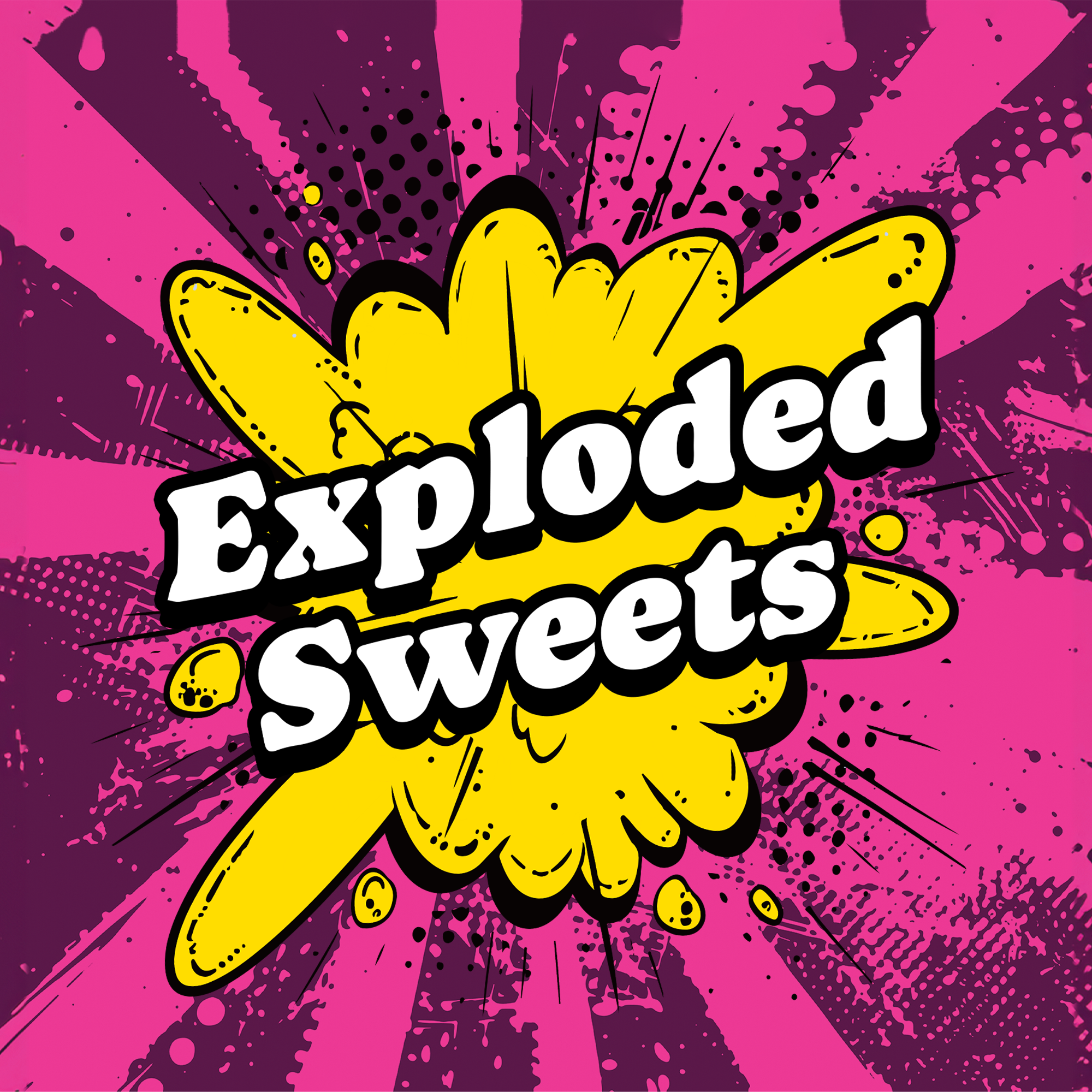 Exploded Sweets Podcast